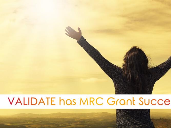 VALIDATE has MRC Grant Success